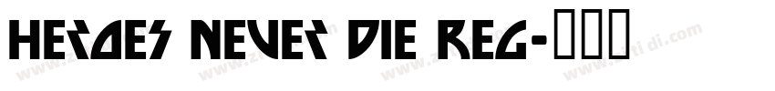 Heroes Never Die Reg字体转换